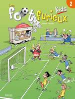 2, Les Foot furieux kids T02