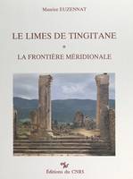 Le Limes de Tingitane (1), La frontière méridionale