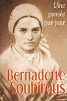Bernadette Soubirous / une pensée par jour
