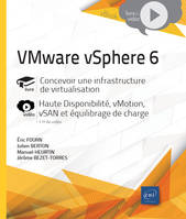 VMware vSphere 6 - Concevoir une infrastructure de virtualisation - Complément vidéo : Haute Disponi