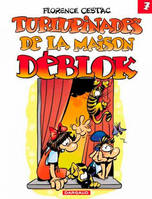 Les Déblok., 7, Les Déblok  - Tome 7 - Turlupinades de la maison Déblok