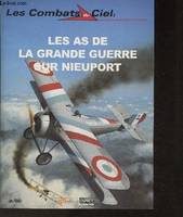 54, Les combats du Ciel- Les as de la grande guerre sur Nieuport