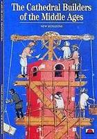 The Cathedral Builders of the Middle Age (New Horizons) /anglais