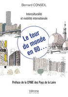 Le tour du monde en 80...Interculturalité et mobilité internationale, Interculturalité et mobilité internationale