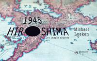 1945, Hiroshima, Les images sources