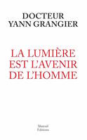 La lumière est l'avenir de l'homme