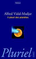 Il pleut des planètes