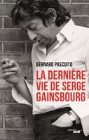 La Dernière Vie de Serge Gainsbourg