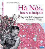 Hà Nội, future métropole, Rupture dans l’intégration urbaine des villages