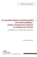 Les transformations institutionnelles de l'action publique, Armées, enseignement supérieur et enseignement scolaire