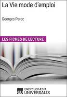 La Vie mode d'emploi de Georges Perec, Les Fiches de Lecture d'Universalis