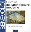 Histoire de l'architecture moderne Tome I : La révolution industrielle
