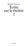 Écrits sur le théâtre II, Volume 2, Volume 2