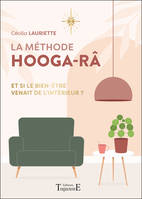 La méthode Hooga-Râ - Et si le bien-être venait de l'intérieur ?