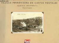 La France Ferroviaire en Cartes Postales. Aquitaine - Midi-Pyrénées