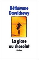 La glace au chocolat