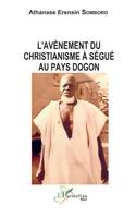 L'avènement du christianisme à Ségué au pays dogon