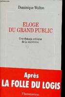 Éloge du grand public, Une théorie critique de la télévision