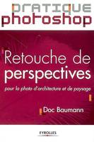 Retouche de perspectives, pour la photo d'architecture et de paysage