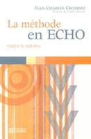 La méthode en écho - Guérir le mal-être