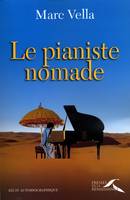 Le pianiste nomade, [récit autobiographique]