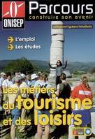 LES METIERS DU TOURISME ET DES, l'emploi, les études