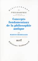 Oeuvres de Martin Heidegger. Section II, cours 1923-1944., Concepts fondamentaux de la philosophie antique