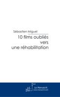 10 films oubliés vers une réhabilitation