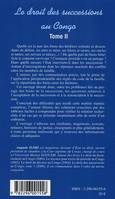 Tome II, Le partage des biens, les droits des héritiers et de l'État, l'option des héritiers, Le droit des successions au Congo, Tome II