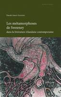 Les métamorphoses de Sweeney dans la littérature irlandaise contemporaine