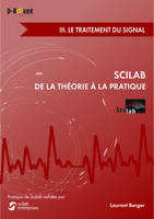 Scilab de la théorie à la pratique, 3, Scilab : De la théorie à la pratique - III. Le traitement du signal