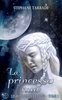 Les royaumes de lune 2 : La princesse nue