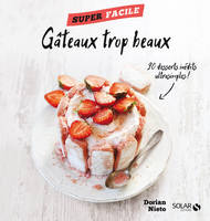 Gâteaux trop beaux - Super facile