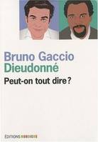 Peut-on tout dire ?, entretiens réalisés par Philippe Gavi et Robert Ménard