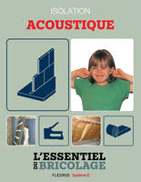 Portes, cloisons & isolation : Isolation acoustique, L'essentiel du bricolage