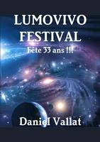 LUMOVIVO Festival - Fête 33 ans !!!