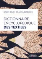 Dictionnaire encyclopédique des textiles