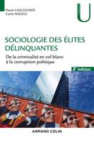 Sociologie des élites délinquantes - 2e éd.-De la criminalité en col blanc à la corruption politique, De la criminalité en col blanc à la corruption politique