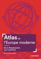 Atlas de l'Europe moderne, De la Renaissance aux Lumières