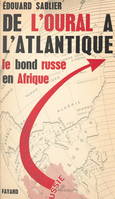 De l'Oural à l'Atlantique, Le bond russe en Afrique