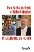 Pour Fariba Adelkhah et Roland Marchal. Chercheurs en périls