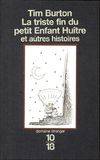 La triste fin du petit Enfant Huître, et autres histoires