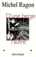 D'une berge à l'autre, Pour mémoire, 1943-1953