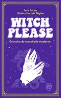 Witch Please - Grimoire de sorcellerie moderne, Grimoire de sorcellerie moderne