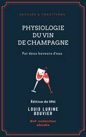 Physiologie du vin de Champagne, par deux buveurs d'eau