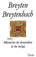 MEMOIRE DE POUSSIERE ET DE NEIGE [Paperback] Breytenbach, Breyten, roman