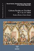 Cultures fiscales en Occident du Xe au XVIIe siècle, Études offertes à denis menjot