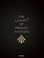 The Luxury of Private Aviation /anglais