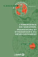 Mondes en développement, L’émergence en question. Marqueurs et dynamiques du développement