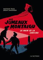 Les jumeaux Montaigu, 1, La main de la sorcière